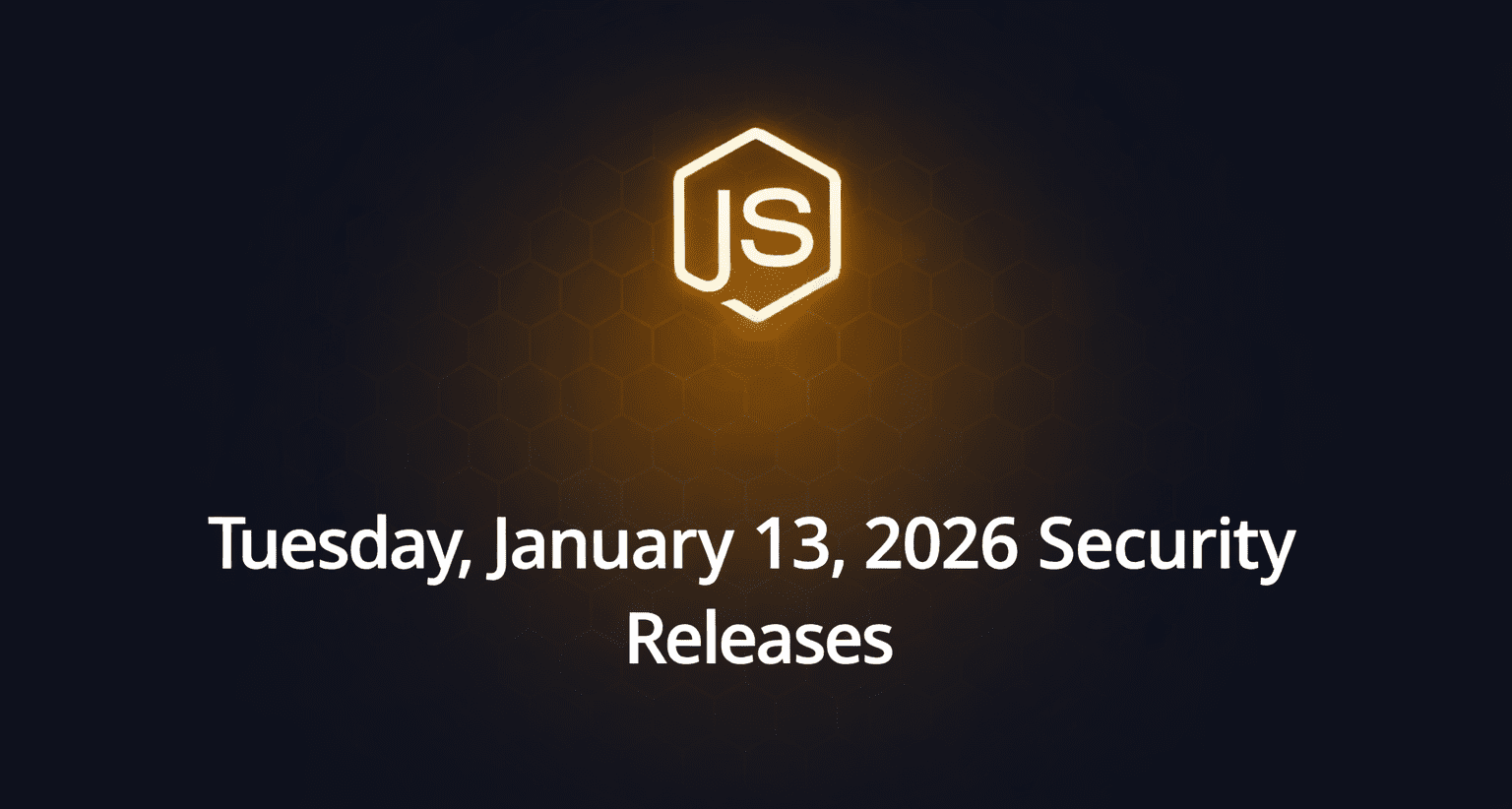 Stay Secure: Node.js Releases Critical Security Updates for January 2026